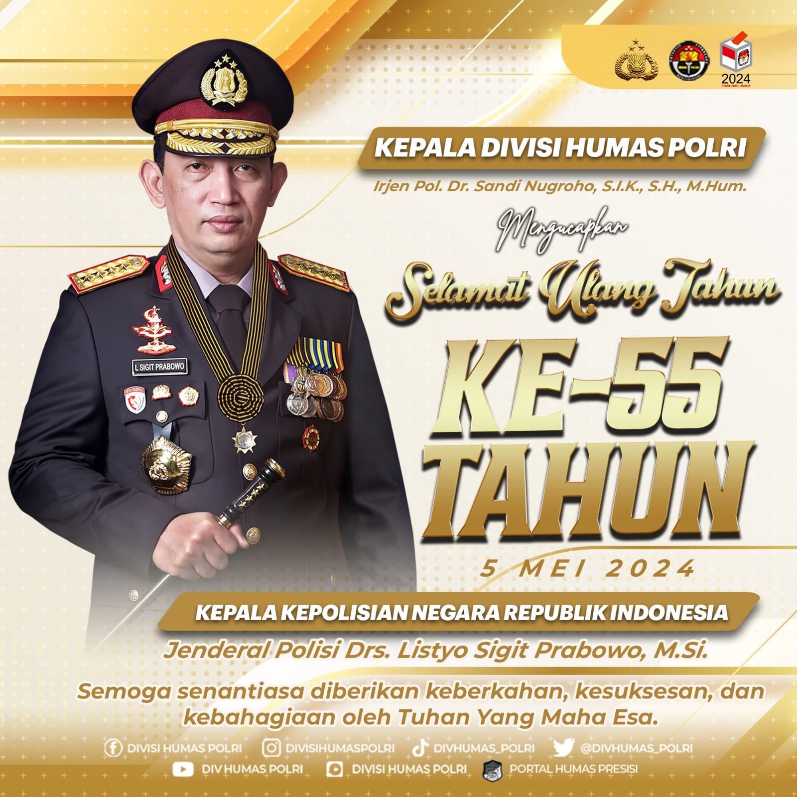 KELUARGA BESAR POLRI MENGUCAPKAN SELAMAT ULANG TAHU KEPADA BAPAK KAPOLRI Ke 55 Tahun.