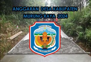 Dana Desa Kebupaten Murung Raya. 2024 di 116 Desa. Membangun Desa Berarti Membangun Negara